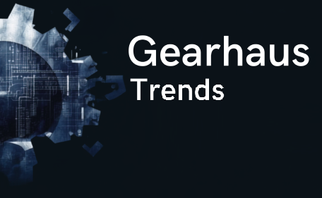 GEARHAUS TRENDS